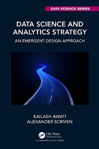 Data Science And Analytics Strategy An Emergent Design Approach Kailash Awati