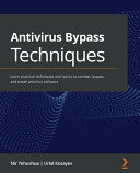 Antivirus Bypass Techniques Nir Yehoshua Uriel Kosayev