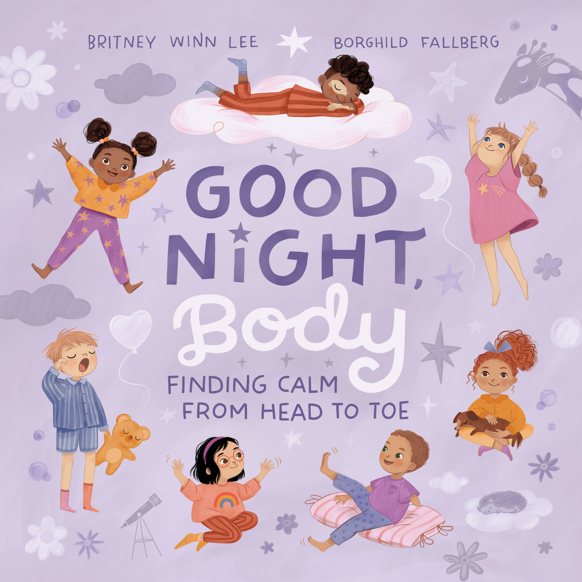 Good Night Body Finding Calm From Head To Toe 1st Edition Britney Winn Lee