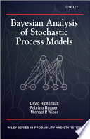 Bayesian Analysis Of Stochastic Process Models David Insua Fabrizio Ruggeri