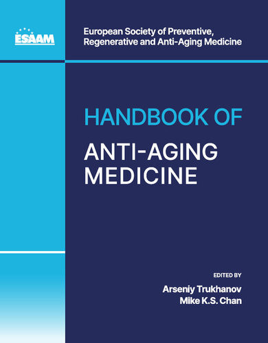 Handbook Of Antiaging Medicine Arseniy Trukhanov Mike Ks Chan
