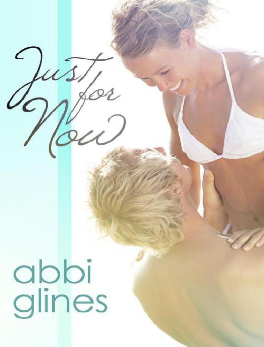 Just For Now 1st Edition Abbi Glines