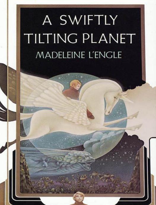 A Swiftly Tilting Planet Madeleine Lengle