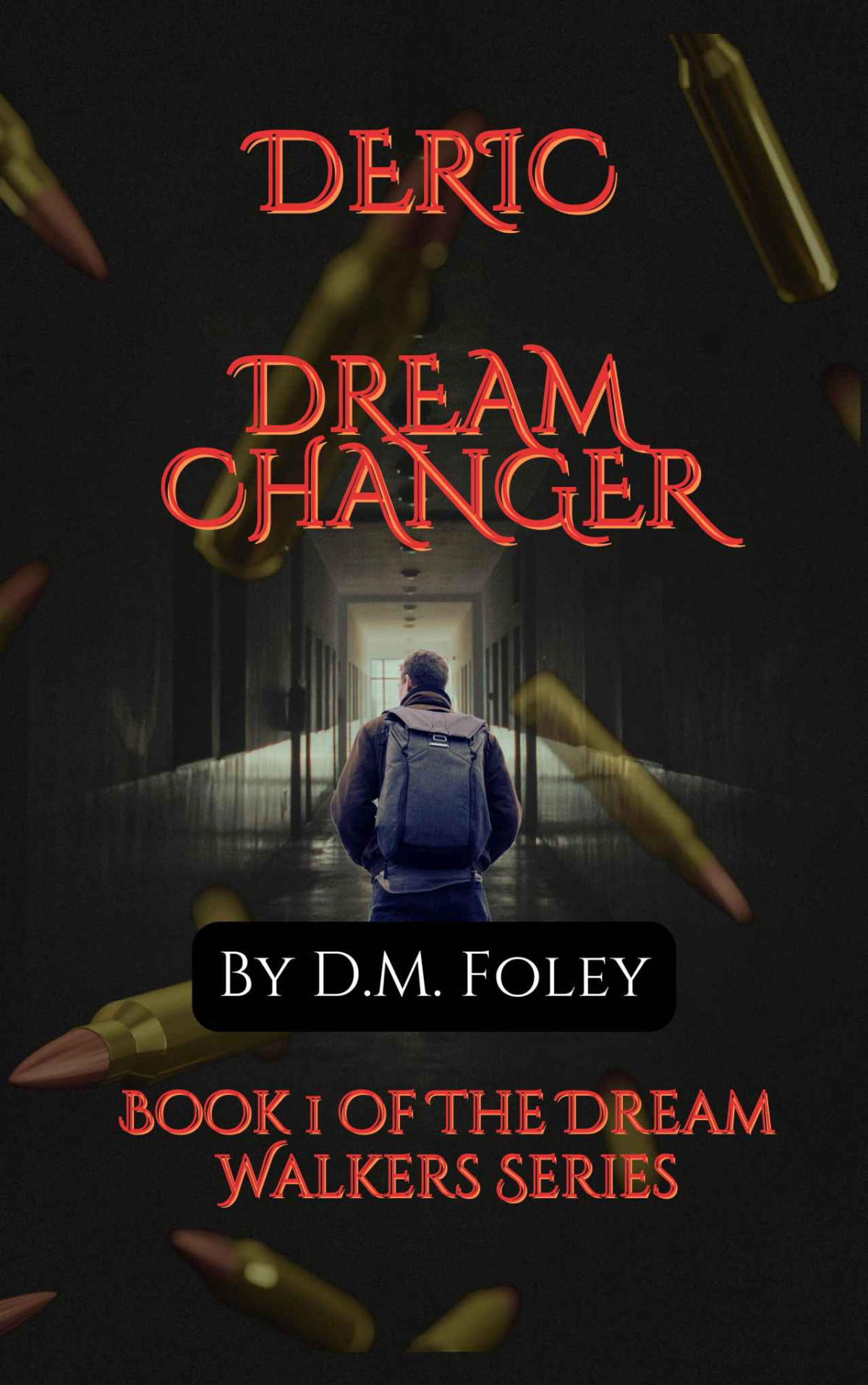 Deric Dream Changer Book 1 Of The Dream Walkers Series Dm Foley