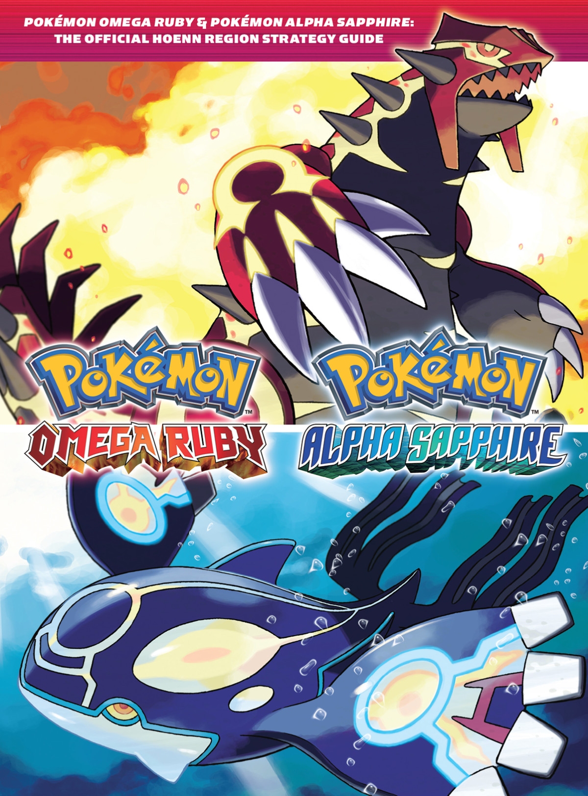 Pokmon Omega Ruby Pokmon Alpha Sapphire The Official Hoenn Region Strategy Guide 1st Edition Steve Stratton