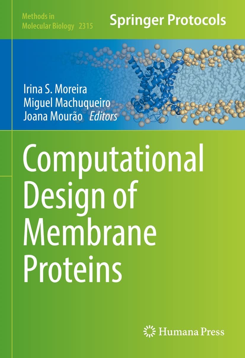 Computational Design Of Membrane Proteins 1st Irina S Moreira