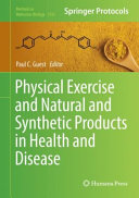 Physical Exercise And Natural And Synthetic Products In Health And Disease 1st Paul C Guest