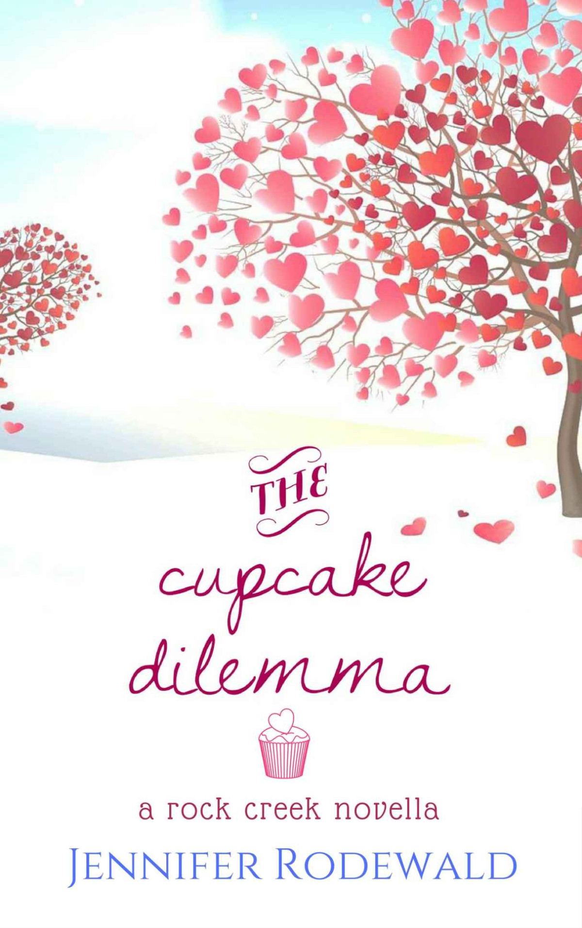 The Cupcake Dilemma A Rock Creek Romance Novella Jennifer Rodewald