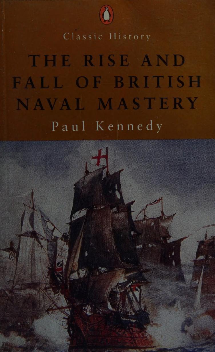 The Rise And Fall Of British Naval Mastery 3rd Illustrated Paul M Kennedy