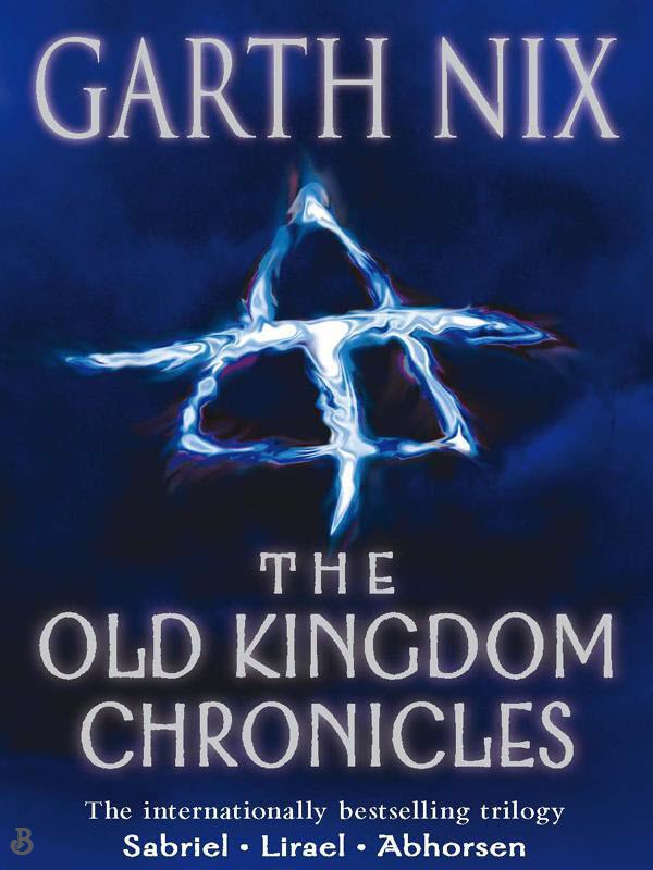 The Old Kingdom Chronicles Sabriel Lirael Abhorsen Nix Garth