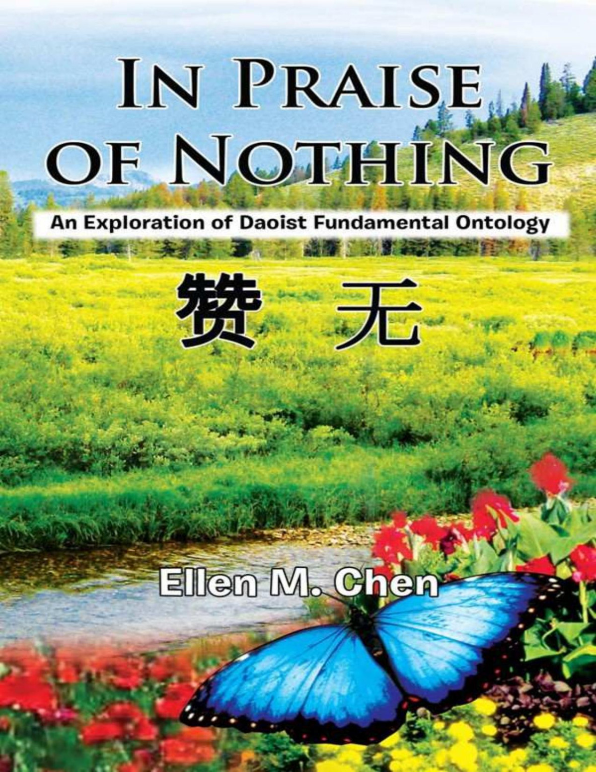 In Praise Of Nothing An Exploration Of Daoist Fundamental Ontology Ellen M Chen