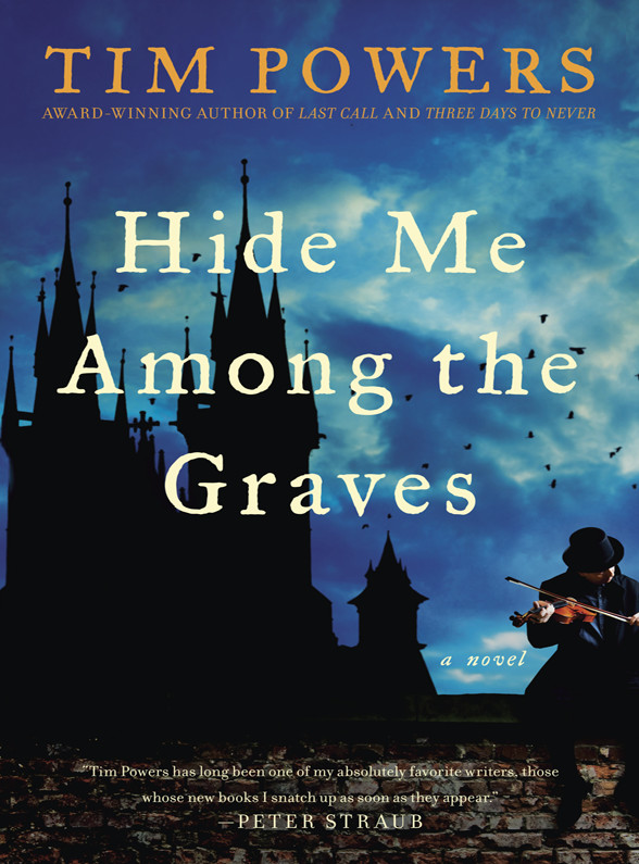 Hide Me Among The Graves Tim Powers