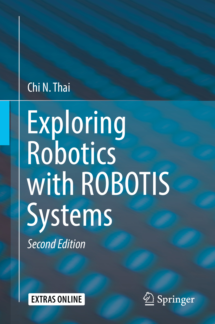 Exploring Robotics With Robotis Systems 2nd 2nd Chi N Thai