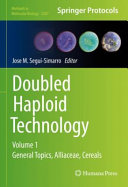 Doubled Haploid Technology Volume 1 General Topics Alliaceae Cereals 1st Jose M Seguisimarro