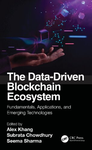 The Datadriven Blockchain Ecosystem Fundamentals Applications And Emerging Technologies Alex Khang