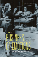 The Business Of Emotions In Modern History 1st Edition Mandy L Cooper