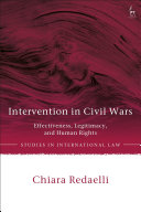 Intervention In Civil Wars Effectiveness Legitimacy And Human Rights Chiara Redaelli