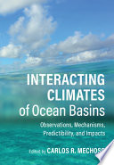 Interacting Climates Of Ocean Basins Observations Mechanisms Predictability And Impacts Carlos R Mechoso