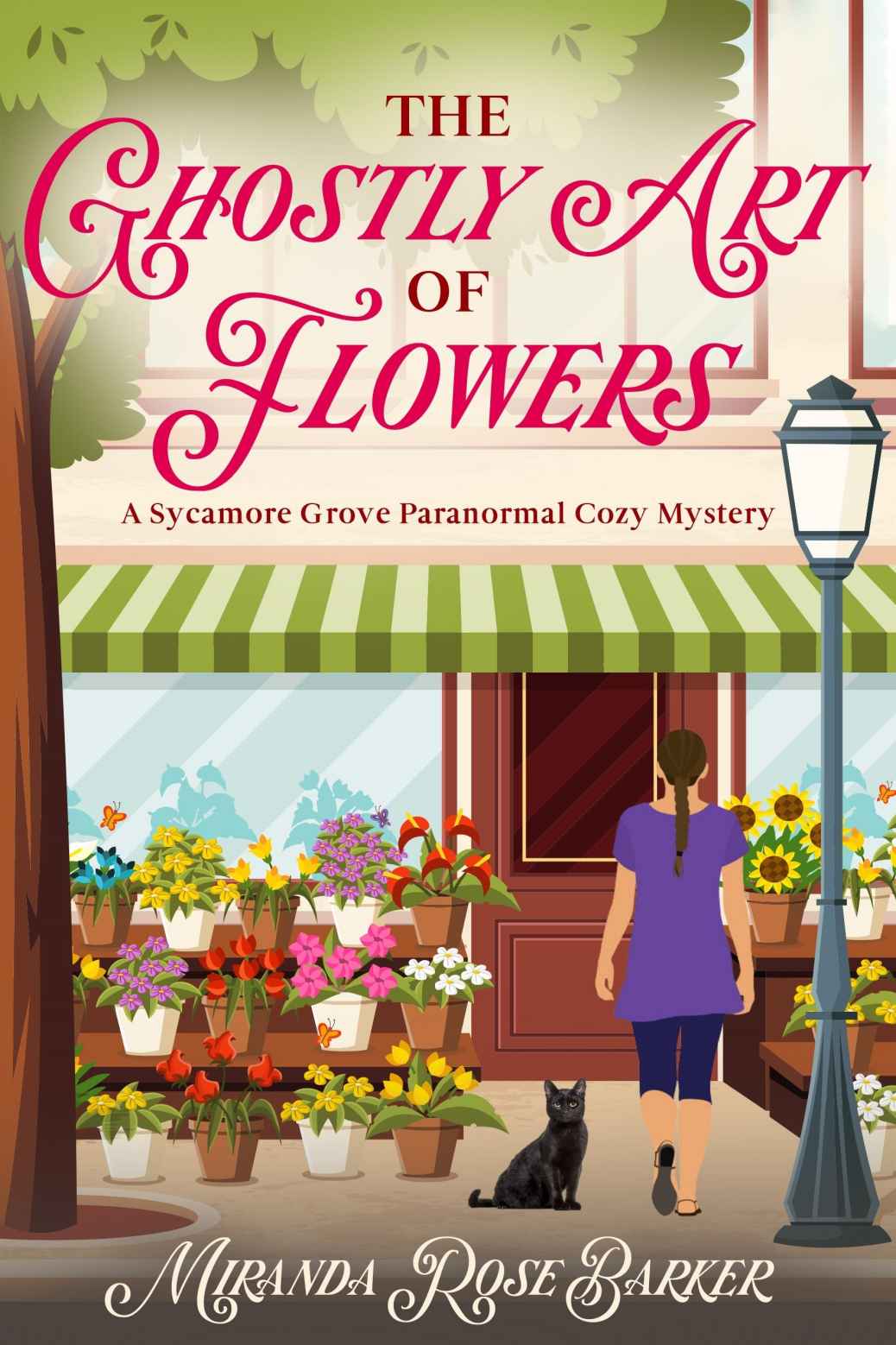 The Ghostly Art Of Flowers Mystery Sycamore Grove Cozy Mystery 4 Miranda Rose Barker