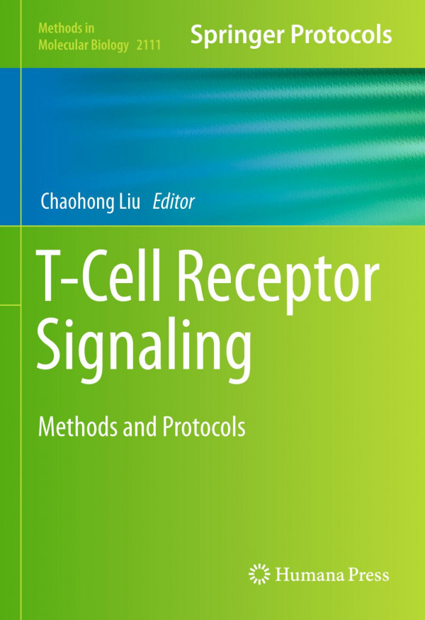 Tcell Receptor Signaling Methods And Protocols 1st Chaohong Liu