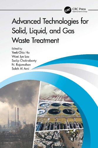 Advanced Technologies For Solid Liquid And Gas Waste Treatment Yeekchia Ho