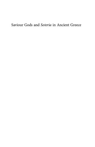Saviour Gods And Soteria In Ancient Greece Theodora Suk Fong Jim