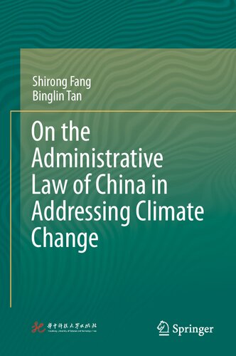 On The Administrative Law Of China In Addressing Climate Change Shirong Fang