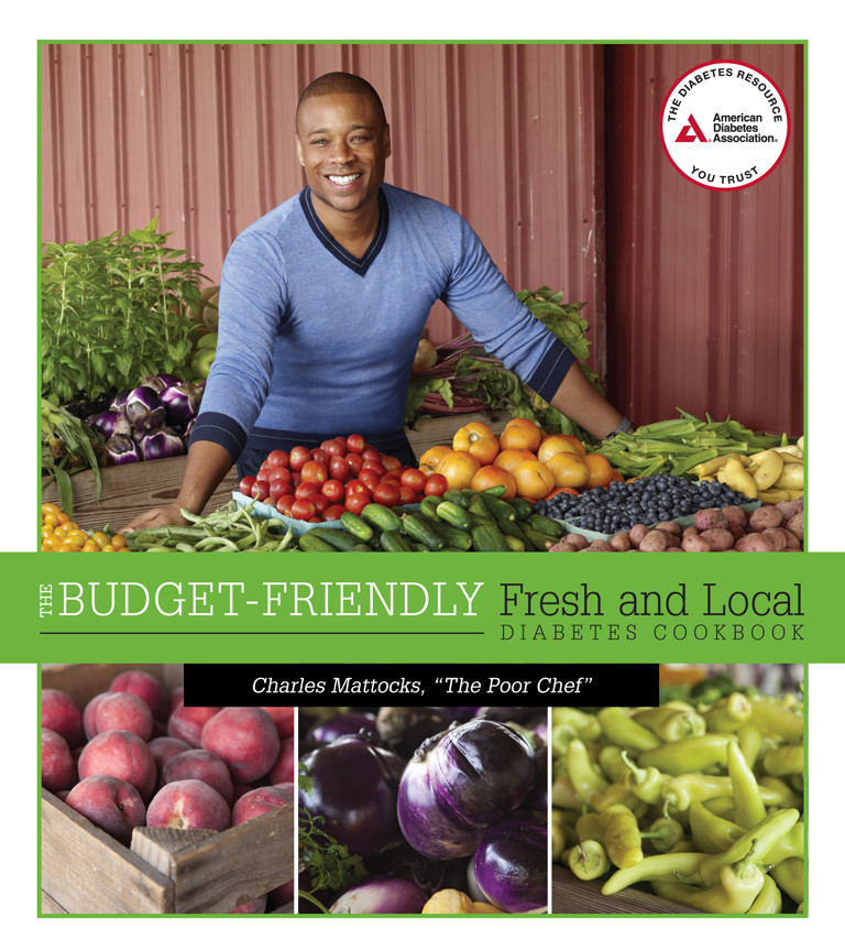 The Budgetfriendly Fresh And Local Diabetes Cookbook 1st Charles Mattocks