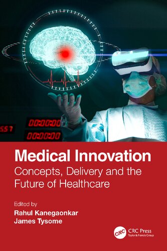 Medical Innovation Concepts Delivery And The Future Of Healthcare Rahul Kanegaonkar