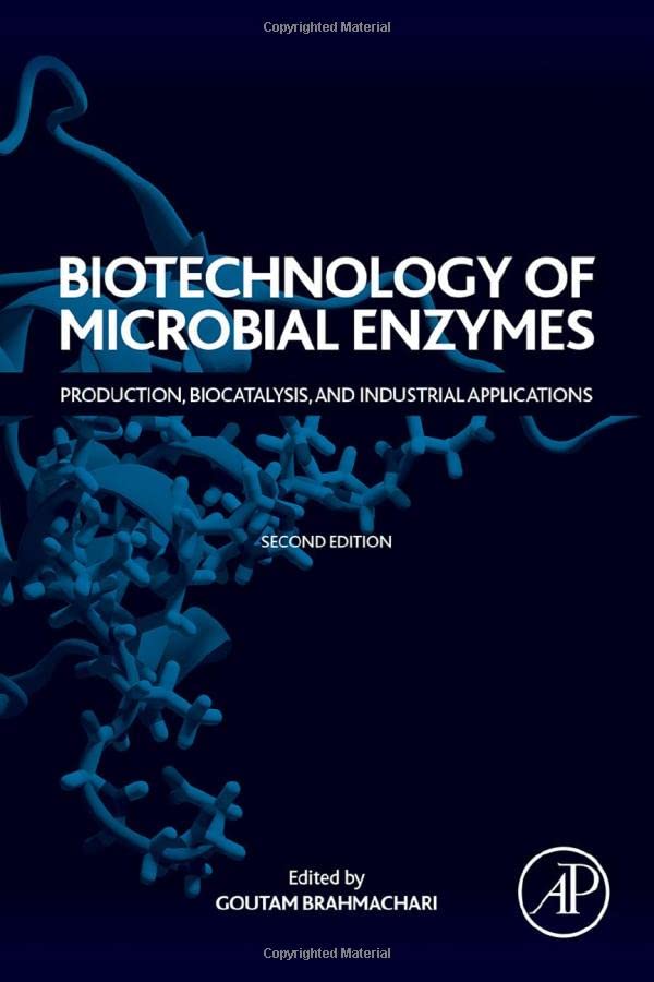 Biotechnology Of Microbial Enzymes Production Biocatalysis And Industrial Applications 2nd Edition 2nd Goutam Brahmachari