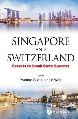 Singapore And Switzerland Secrets To Small State Success Yvonne Guo Jun Jie Woo