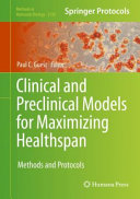 Clinical And Preclinical Models For Maximizing Healthspan 1st Paul C Guest