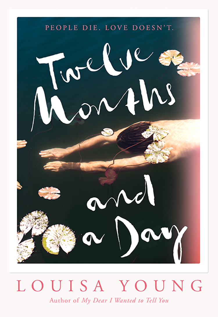 Twelve Months And A Day Louisa Young