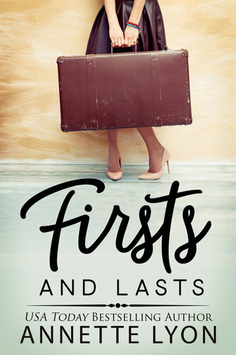 Firsts And Lasts Annette Lyon