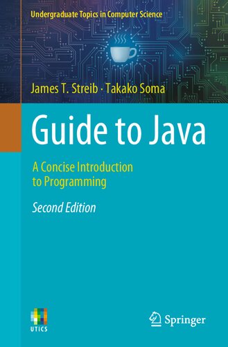 Guide To Java A Concise Introduction To Programming 2nd Edition 2nd James T Streib