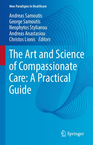 The Art And Science Of Compassionate Care A Practical Guide George Samoutis