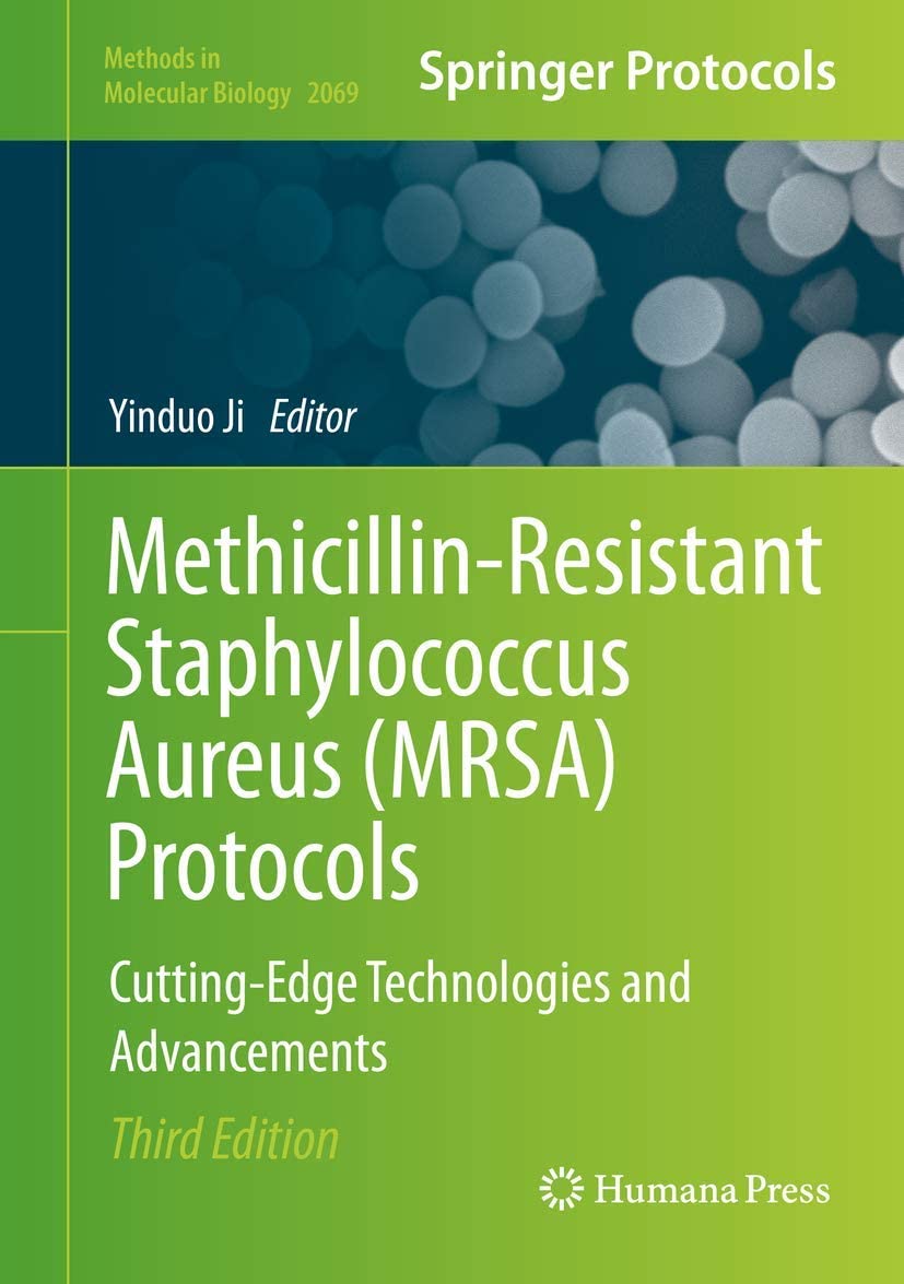 Methicillinresistant Staphylococcus Aureus Mrsa Protocols Cuttingedge Technologies And Advancements 3rd Yinduo Ji