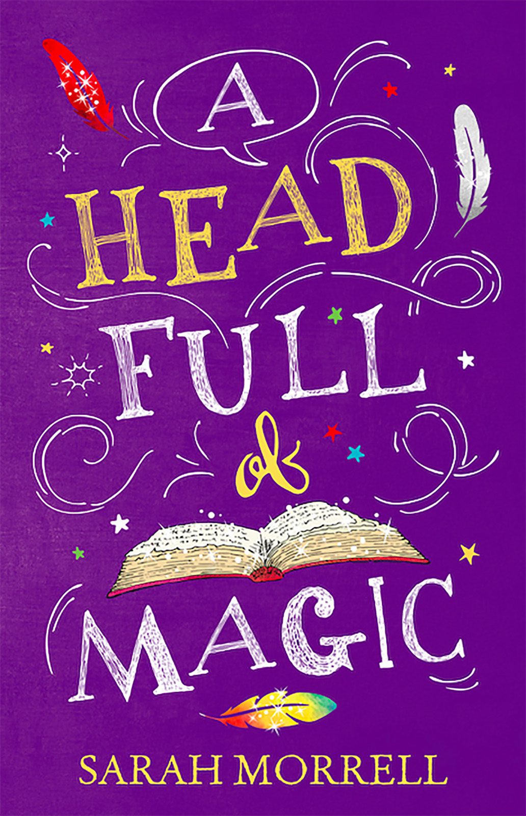 A Head Full Of Magic Sarah Morrell