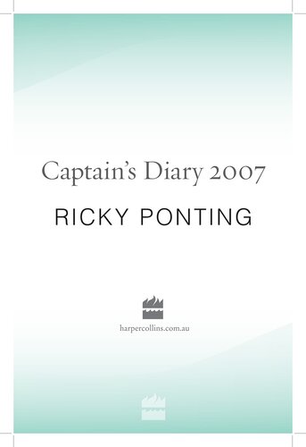 Ricky Pontings Captains Diary 2007 Ricky Ponting