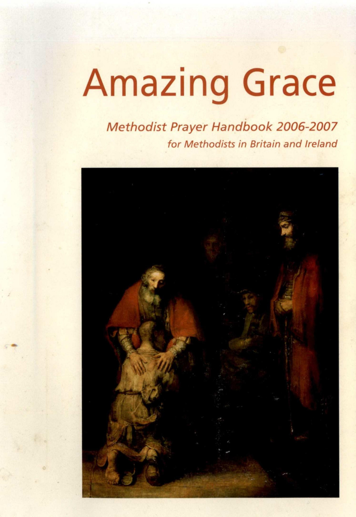 Amazing Grace Methodist Prayer Handbook 200607 The Methodist Church