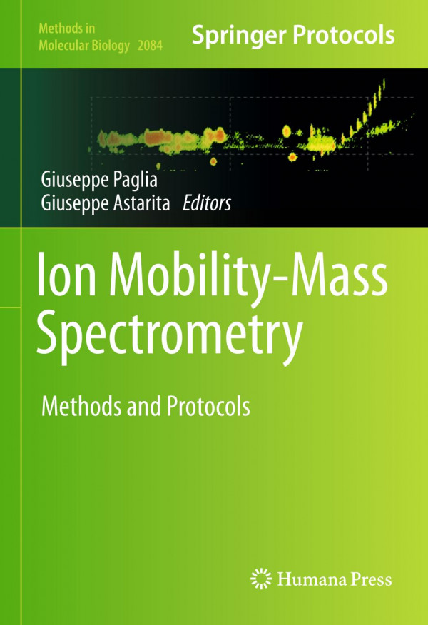 Ion Mobilitymass Spectrometry Methods And Protocols 1st Giuseppe Pagliagiuseppe Astarita