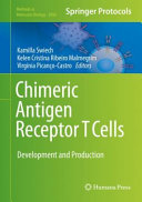 Chimeric Antigen Receptor T Cells 1st Kamilla Swiech Kelen Cristina Ribeiro Malmegrim