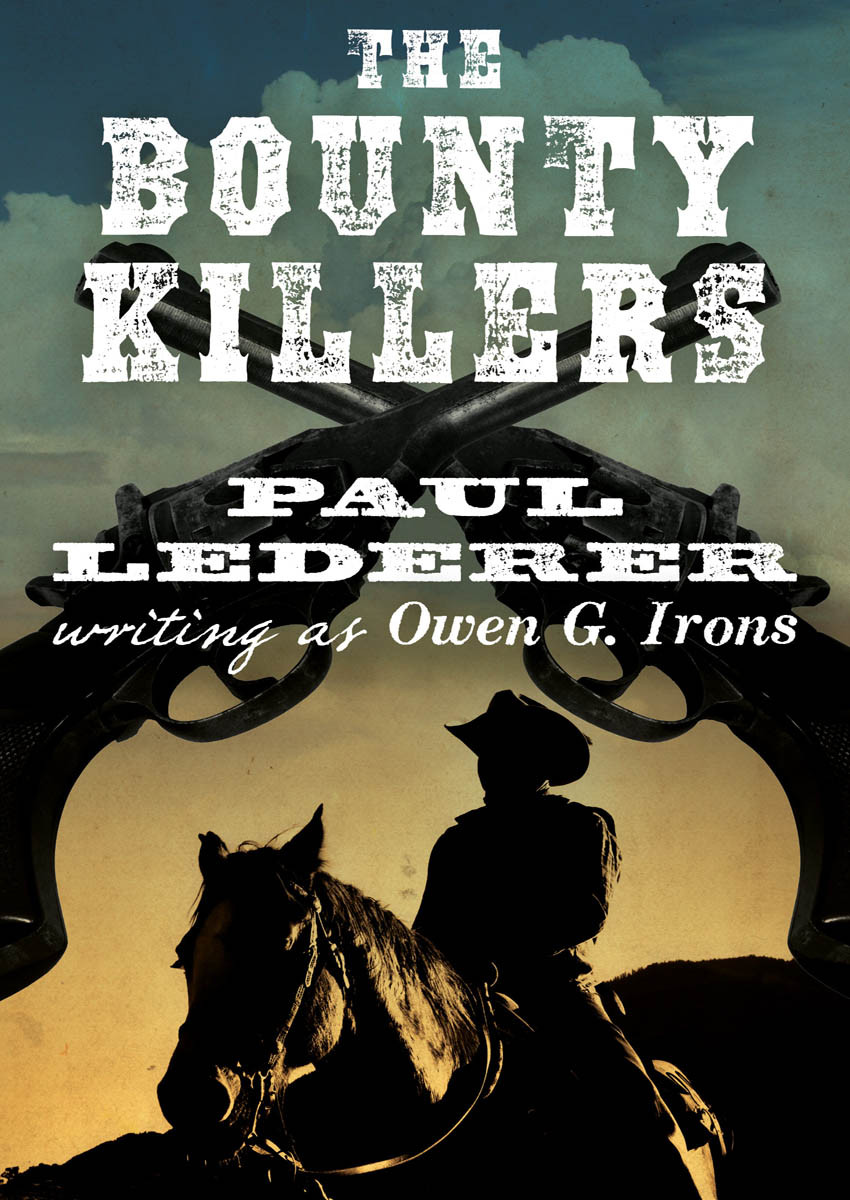 The Bounty Killers Owen G Irons Paul Lederer