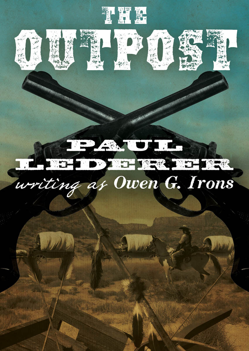 The Outpost Owen G Irons Paul Lederer