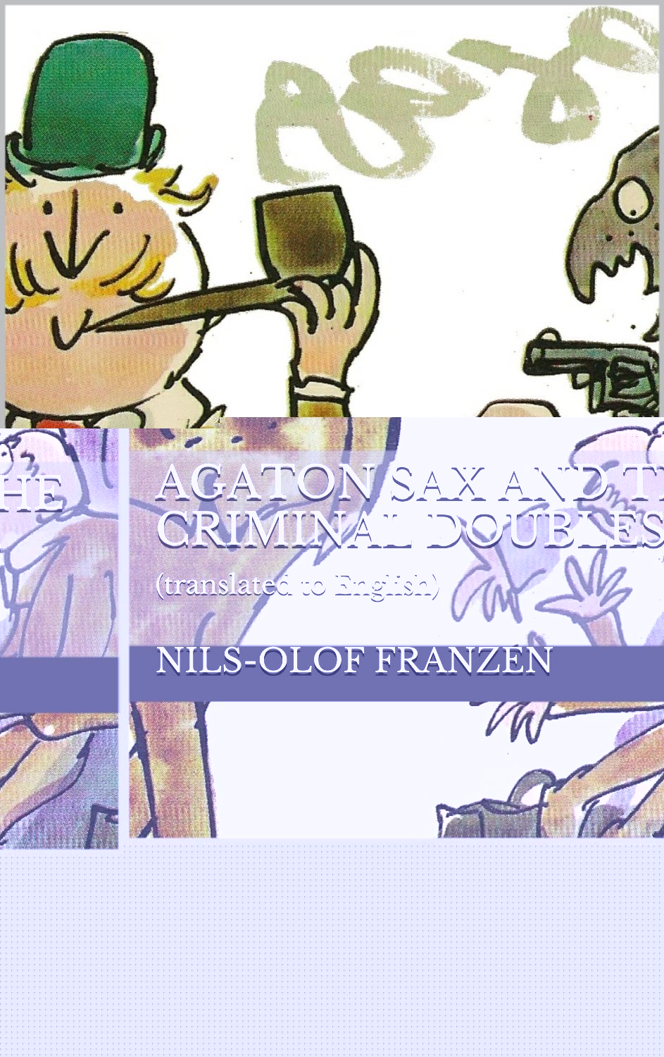 Agaton Sax And The Criminal Doubles Nilsolof Franzn