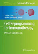 Cell Reprogramming For Immunotherapy 1st Samuel G Katz Peter M Rabinovich