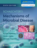 Schaechters Mechanisms Of Microbial Disease 6th N Cary Engleberg Victor J Dirita Michael J Imperiale