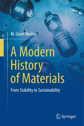 A Modern History Of Materials From Stability To Sustainability M Grant Norton