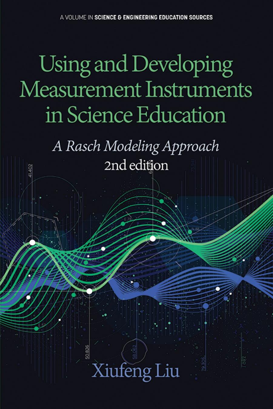 Using And Developing Measurement Instruments In Science Education A Rasch Modeling Approach 2nd Edition Xiufeng Liu