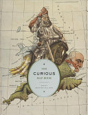 The Curious Map Book Ashley Bayntonwilliams